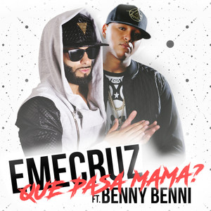Que Pasa Mama(feat. Benny Benni)