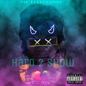 Hard 2 Show (Explicit)