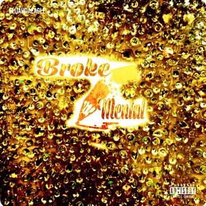 Broke mental (Explicit)