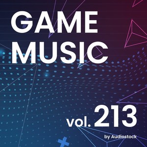 GAME MUSIC, Vol. 213 -Instrumental BGM- by Audiostock
