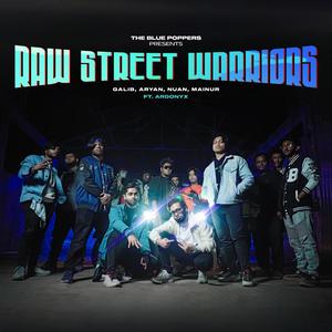 RAW STREET WARRIORS (feat. Ardonyx)