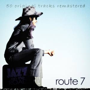 Jazz on the Road .Route 7 (50 Original Tracks Remastered)