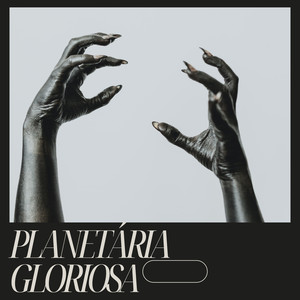 PLANETÁRIA GLORIOSA (Explicit)