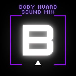 Bodyguard Sound Mix