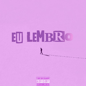 Eu Lembro (Explicit)