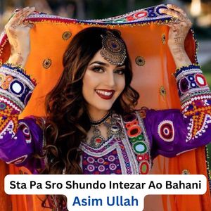 Sta Pa Sro Shundo Intezar Ao Bahani