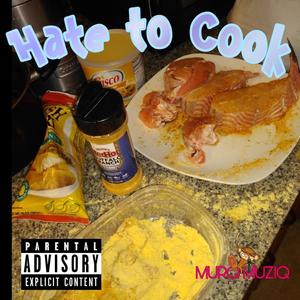 HATE TO COOK (Explicit)