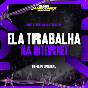 Ela Trabalha na Internet (Explicit)
