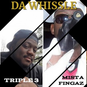 Da Whissle(feat. Triple 3)