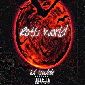 Rotti world (Explicit)