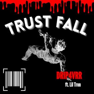 Trust Fall (feat. Lil Tron) [Explicit]