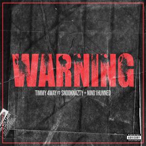 warning (feat. snooknazty & nino1hunned) [Explicit]