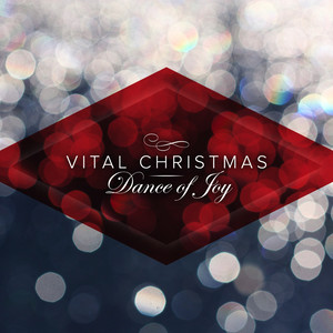 Vital Christmas: Dance of Joy