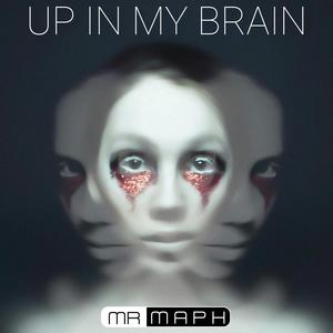 UP IN MY BRAIN (DJ FRIENDLY VERSION)