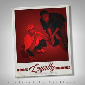 LOYALTY (feat. D.Cross) (Explicit)