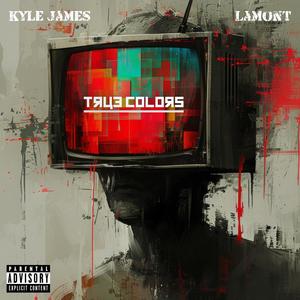 True Colors (feat. Lamont) [Explicit]