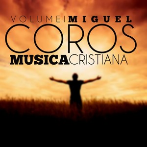 Coros Musica Cristiana (Vol. 1)