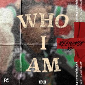 WHO I AM (Explicit)