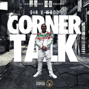 Corner Talk (Explicit)