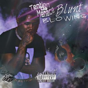 Blunt Blowing (Explicit)