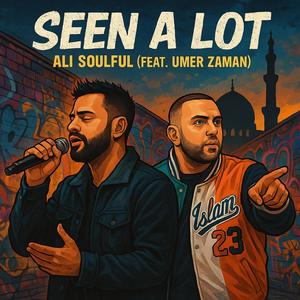 Seen A Lot (feat. Umer Zaman)