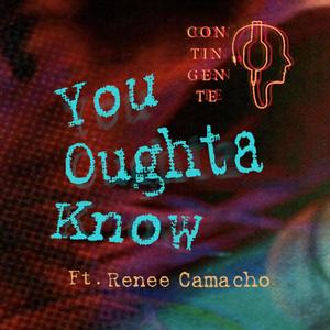 You Oughta Know (feat. Renee Camacho) [Explicit]