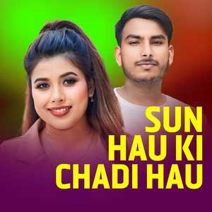 Sun Hau Ki Chadi Hau (Acoustic Version)