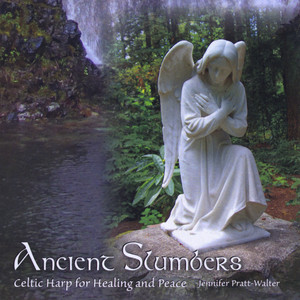 Ancient Slumbers: Celtic Harp for Healing and Peace