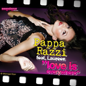 Love is everywhere-Pappa Razzi&Laureen
