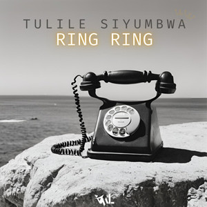 Tulile Siyumbwa - Ring Ring