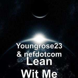 Lean Wit Me (Explicit)