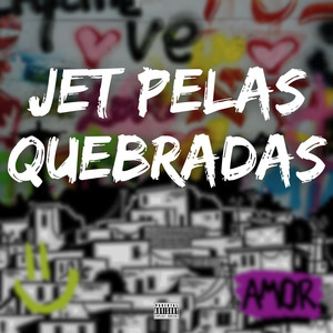 Jet pelas Quebradas (Explicit)