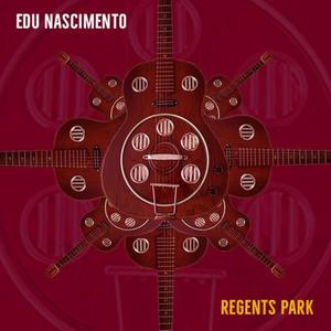 Regents Park (feat. Edy Gonzaga & Oscar Filho)