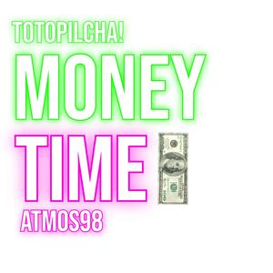 Money Time (feat. ATMOS 98) (Explicit)