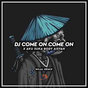 DJ COME ON REMIX