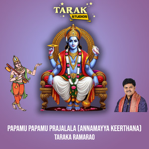 Papamu Papamu Prajalala (Annamayya Keerthana)