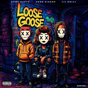 Loose Goose (feat. Lil Well¥) (Explicit)
