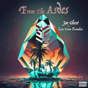 From The Ashes (Explicit)