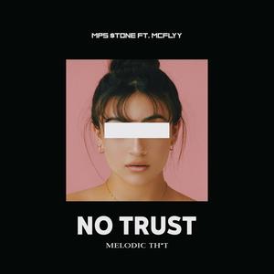 No Trust(feat. Mcflyy) (Explicit)