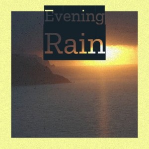 Evening Rain