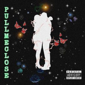Pull Me Close