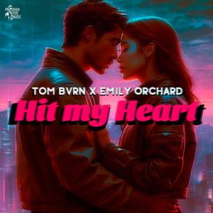 Hit My Heart (feat. Emily Orchard)