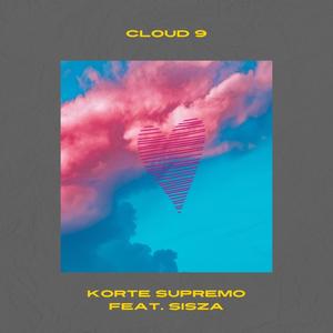 Cloud 9(feat. Sisza) (Explicit)