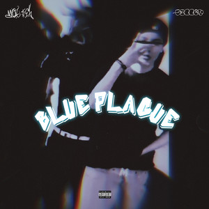 Blue Plague (Explicit)
