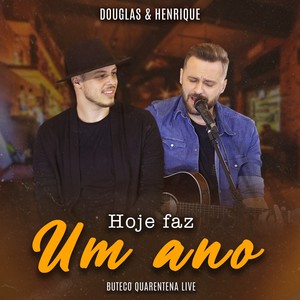 Hoje Faz Um Ano (Ao Vivo)