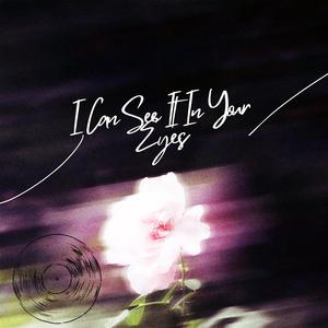 I Can See It In Your Eyes (Slowed)