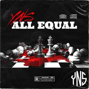 YNS All Equal (feat. ReeseMoney078, HawkEm & Switch) (Explicit)