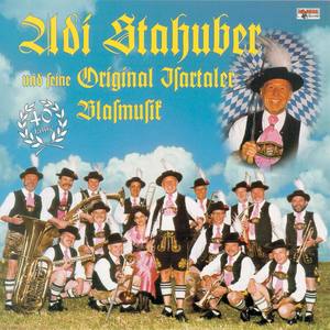 Adi Stahuber und seine Original Isartaler Blasmusik
