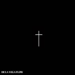 DE LA VEGA FLOW (Explicit)