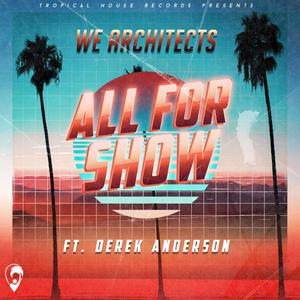 All for Show (feat. Derek Anderson)